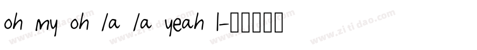 oh my oh la la yeah 1字体转换